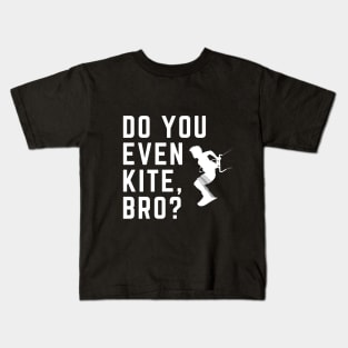 Do You Even Kite, Bro? Black Kids T-Shirt